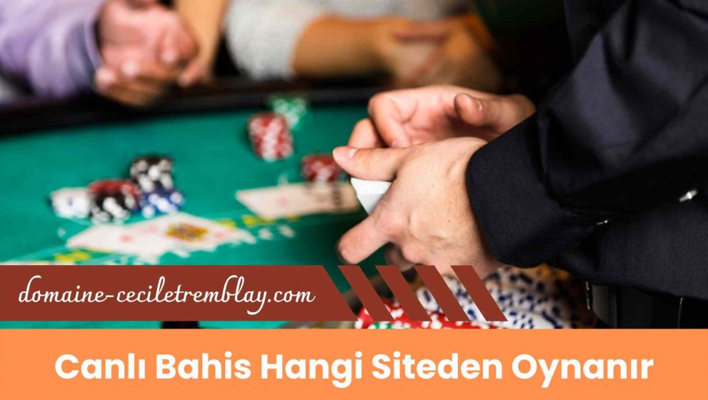 Heyecanlı Kazandıran Canlı Bahis Hangi Siteden Oynanır?